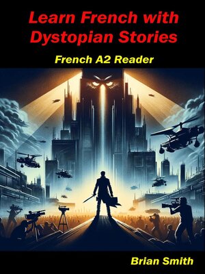 cover image of Learn French with Dystopian Stories